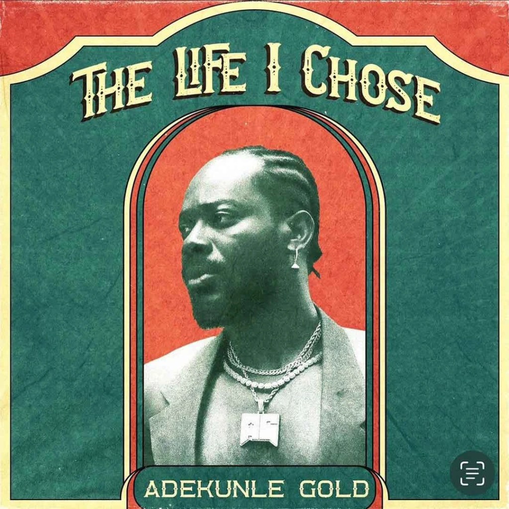 Adekunle Gold – The Life I Chose (Audio MP3)