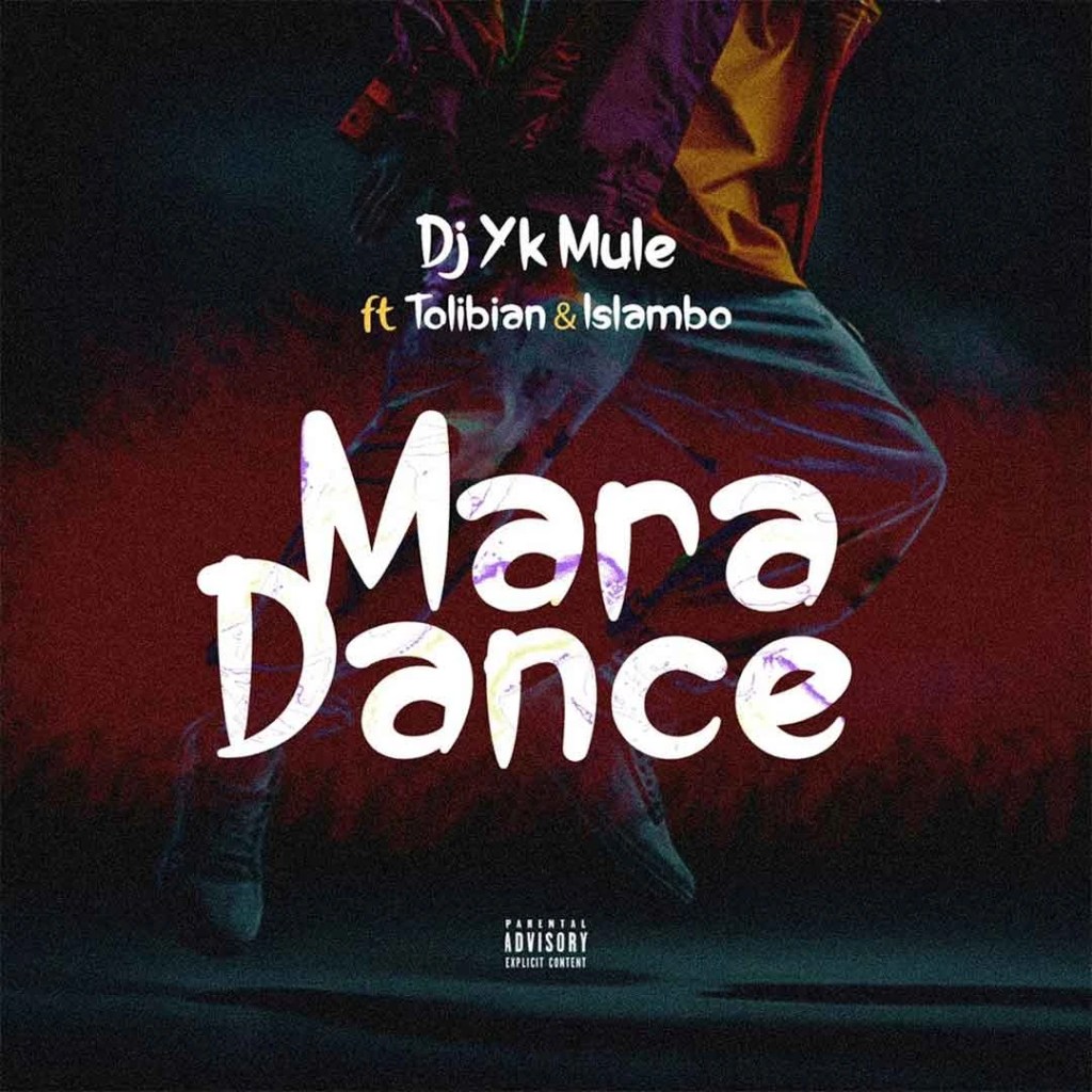 DJ Yk Mule – Mara Dance Ft. Tolibian x Islambo (Audio MP3)