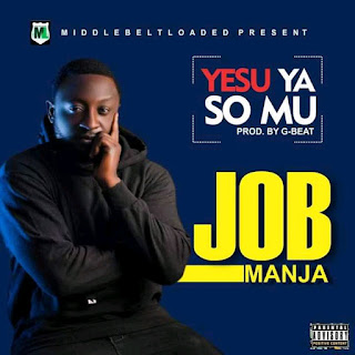 Job Manja – Yesu Yaso Mu (Gospel MP3)