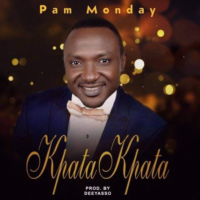 DOWNLOAD MP3: Pam Monday – Kpata Kpata