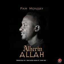 Pam Monday – Alherin Allah (Gospel MP3)