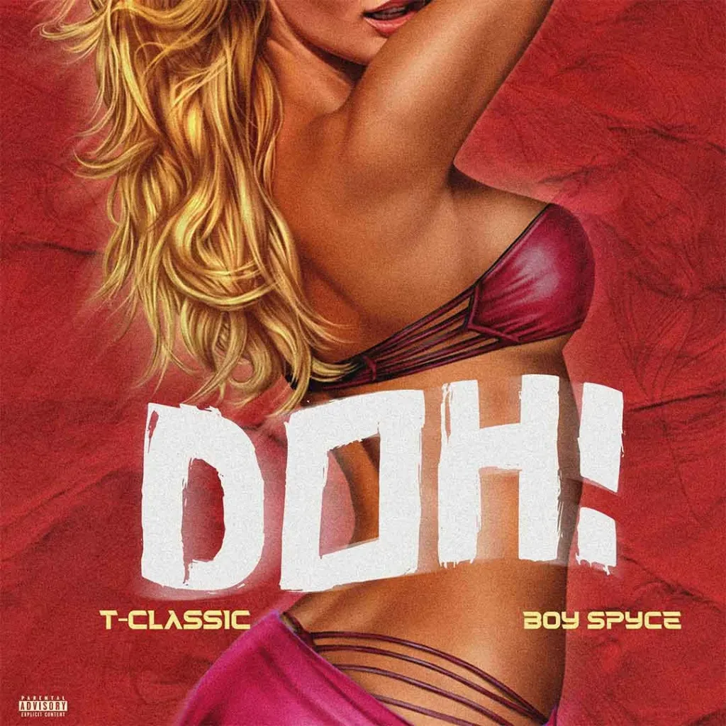 T-Classic – Doh Ft. Boy Spyce (Audio MP3)