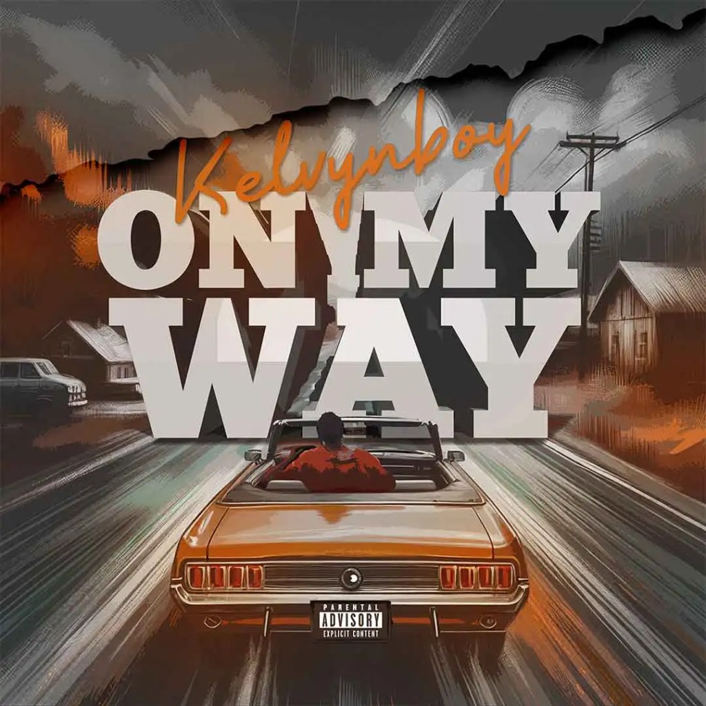 Kelvyn Boy – On My Way (Audio MP3)