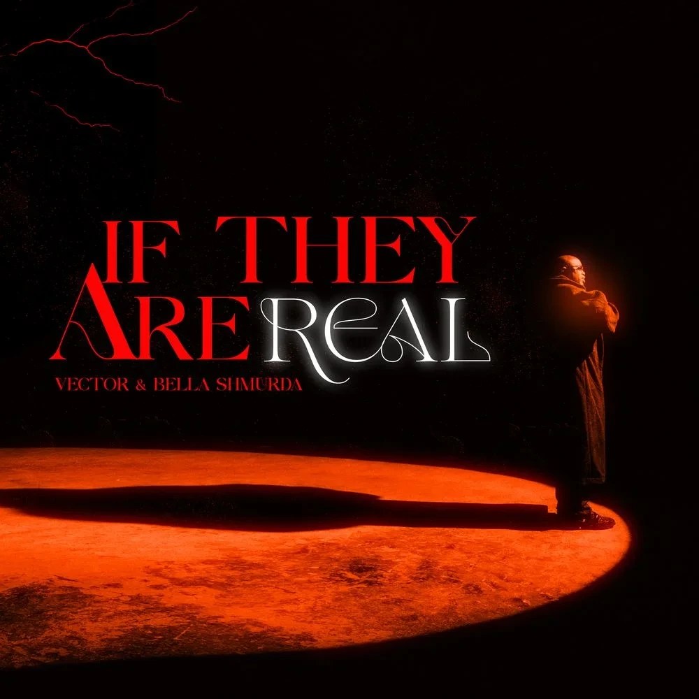 [AUDIO + VIDEO] Vector – If They Are Real Ft. Bella Shmurda